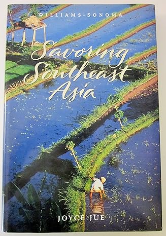Savoring Southeast Asia by WIlliams-Sonoma
