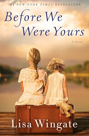 Before We Were Yours by Lisa Wingate