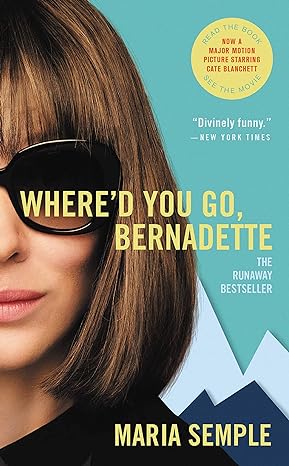 Where'd You Go, Bernadette? by Maria Semple