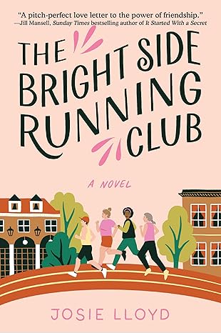 The Bright Side Running Club by Josie Lloyd