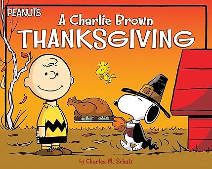 Charlie Brown Thanksgiving by Charles M. Schulz
