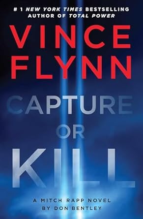 Capture or Kill by Vince Flynn