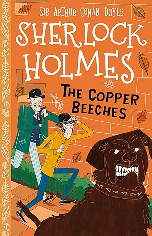 Sherlock Holmes: The Copper Beeches by Sir Arthur Conan Doyle