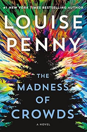 The Madness of Crowds by Louise Penny