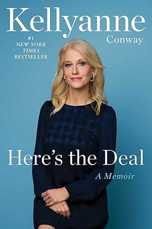 Here's The Deal by Kellyanne Conway