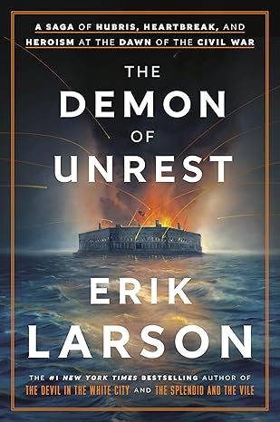 Demon of Unrest by Erik Larson
