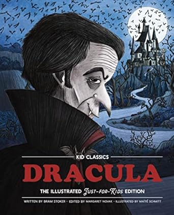 Dracula - Kid Classics: The Classic Edition Reimagined Just-for-Kids!