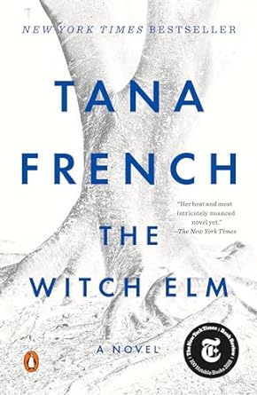 The Witch Elm by Tana French