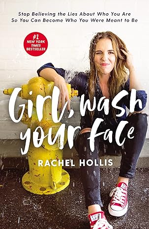 Girl, Wash Your Face by Rachel Hollis