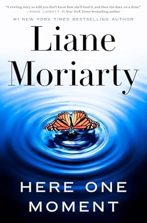 Here One Moment by Liane Moriarity