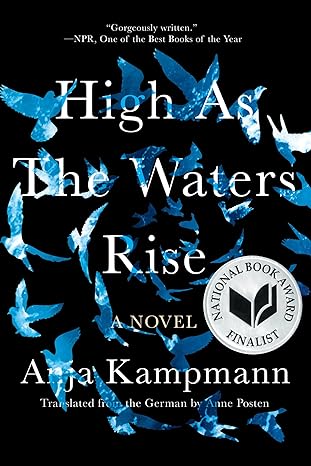 High As The Waters Rise by Anja Kampmann