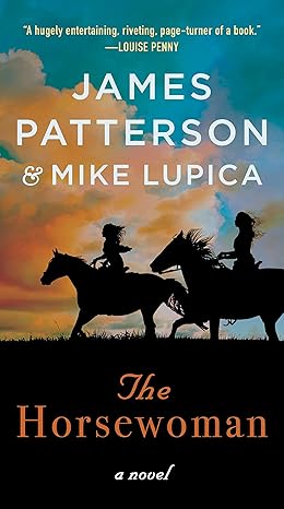 The Horsewoman by James Patterson and Mike Lupica