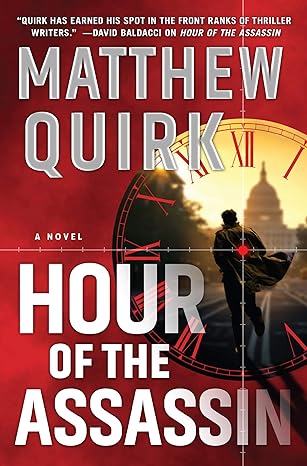 Hour of the Assassin by Matthew Quirk