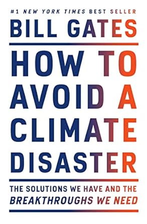 How to Avoid a Climate Disaster by Bill Gates