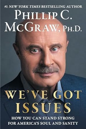 We've Got Issues by Dr. Phil