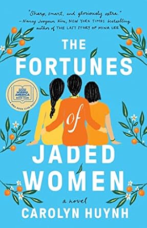 Fortunes of Jaded Women by Carolyn Huynh