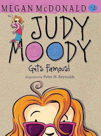 Judy Moody Gets Famous! by Megan McDonald