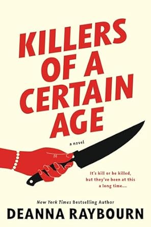 Killers of A Certain Age by Deanna Raybourn