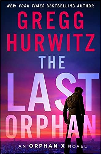 The Last Orphan by Gregg Hurwitz