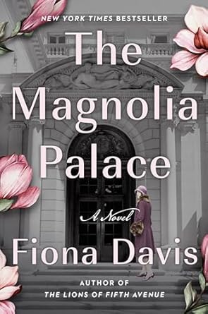 Magnolia Palace by Fiona Davis