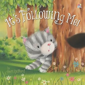 It's Following Me by Sheri Radford