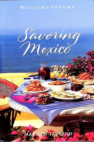 Savoring Mexico by Williams-Sonoma