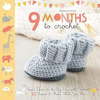 9 Months to Crochet by Maaike van Koert