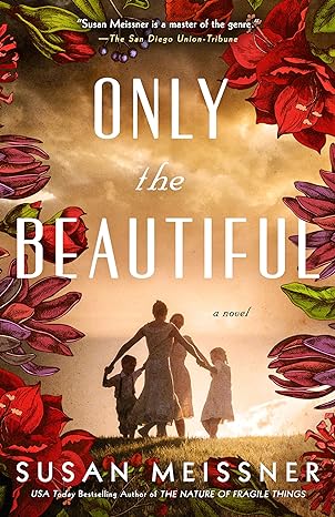 Only the Beautiful by Susan Meissner