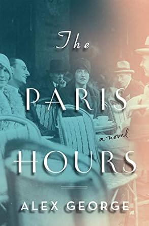 The Paris Hours by Alex George