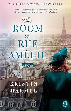 The Room on Rue Amelie by Kristin Harmel