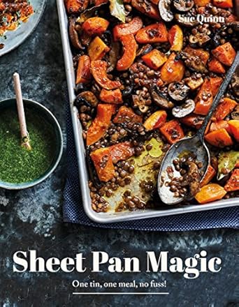 Sheet Pan Magic by Sue Quinn