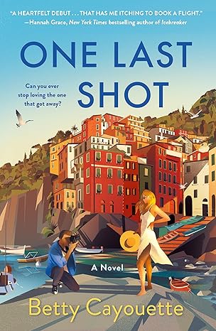 One Last Shot by Betty Cayouette
