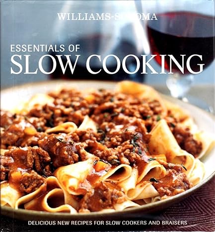 Williams-Sonoma Essentials of Slow Cooking