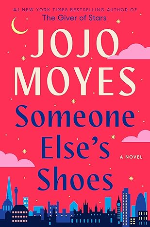 Someone Else's Shoes by JoJo Moyes