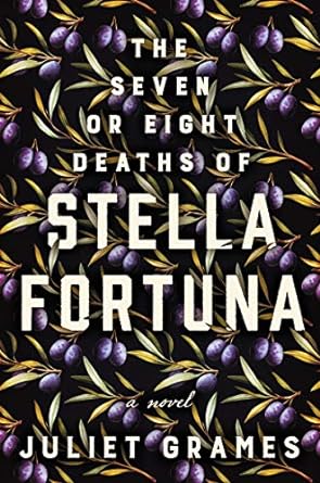 The Seven or Eight Deaths of Stella Fortuna by Juliet Grames