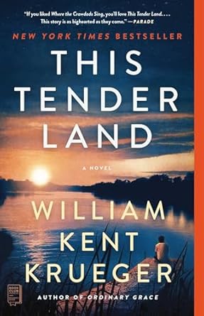 This Tender Land by William Kent Krueger