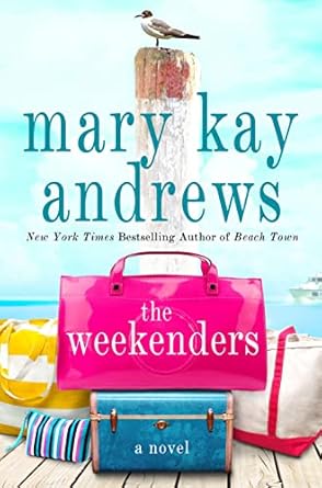 The Weekenders by Mary Kay Andrews