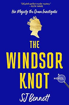 The Windsor Knot by SJ Bennett