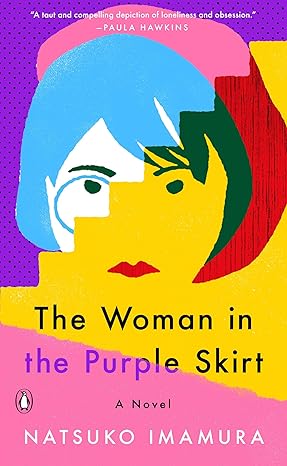 The Woman in the Purple Skirt by Natsuko Imamura