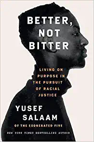 Better, Not Bitter by Yusef Salaam