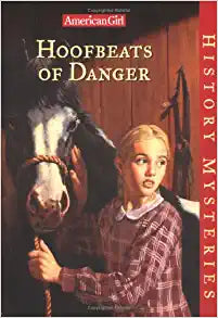 Hoofbeats of Danger: American Girl History Mysteries